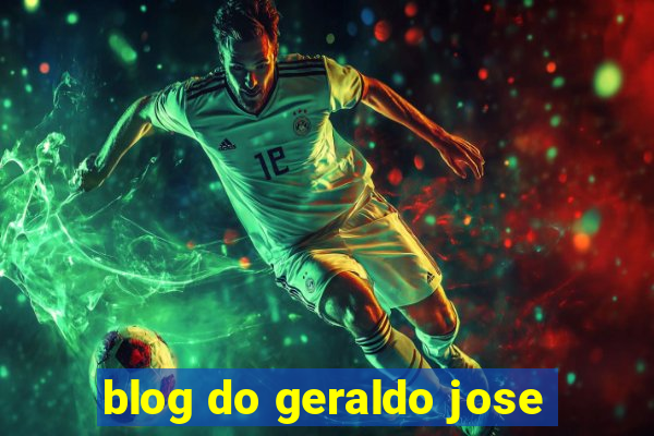 blog do geraldo jose